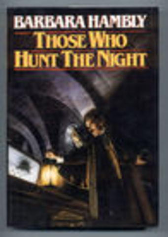 Those Who Hunt the Night by Barbara Hambly