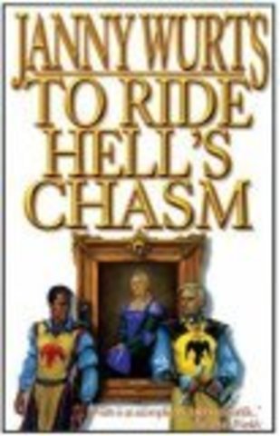To Ride Hell's Chasm by Janny Wurts