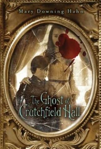 The Ghost of Crutchfield Hall by Mary Downing Hahn
