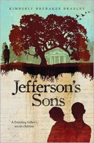 Jefferson's Sons: A Founding Father's Secret Children by Kimberly Bradley