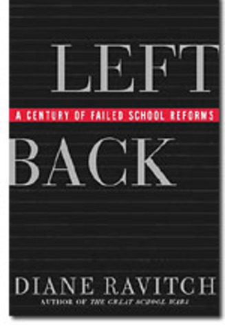 Left Back: A Century of Failed School Reforms