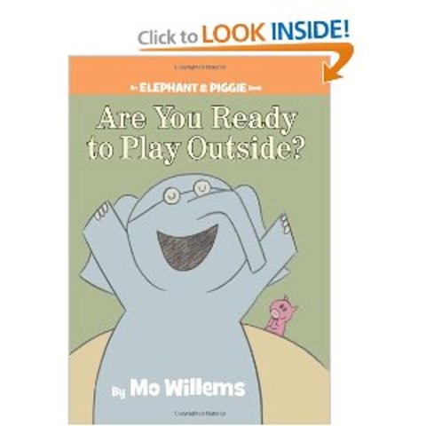 Are you Ready to Play Outside? By Mo Willems