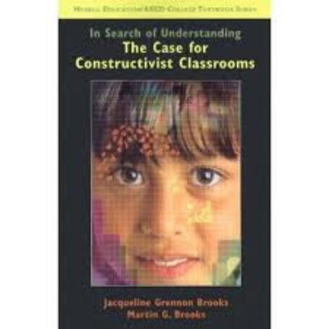Brook's Book "In Search of Understanding: The Case for Constructivist Classrooms" is published
