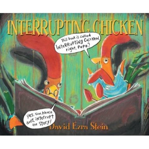 Interrupting Chicken by David Ezra Stein