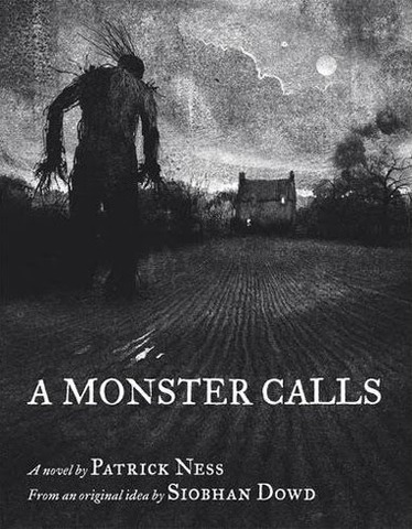 A Monster Calls by Patrick Ness; inspired from an idea by Siobhan Dowd ; illustrations by Jim Kay