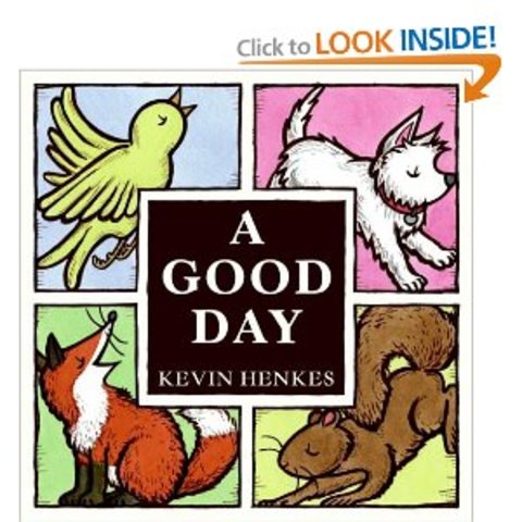 A Good Day by Kevin Henkes