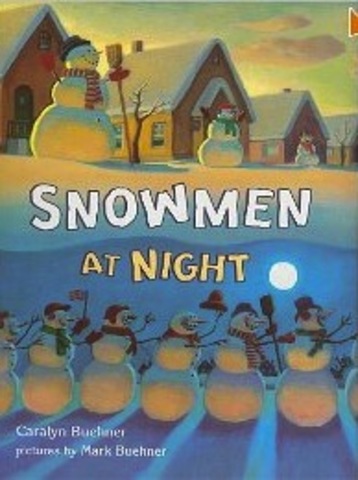 Snowmen at Night by Caralyn Buehner.