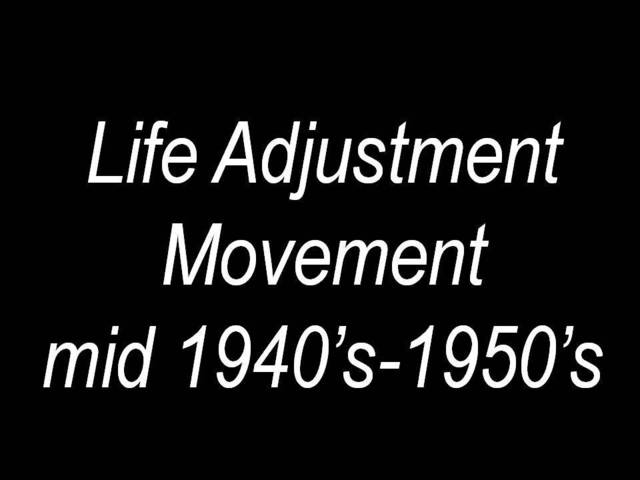 1940s-1950s Life Adjustment Education