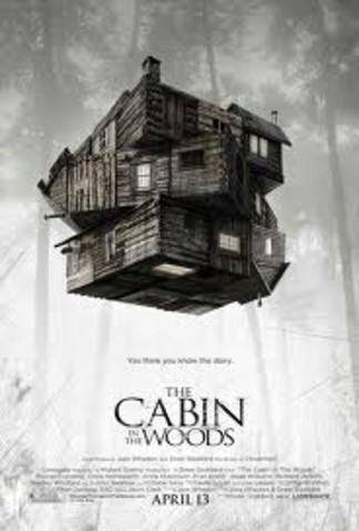 The Cabin in the Woods.