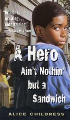 A Hero Ain’t Nothing but a Sandwich by Alice Childress