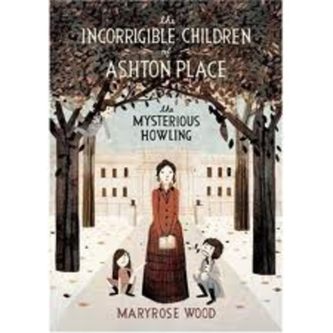 The Incorrigible children of ashton place (the mysterious howling)