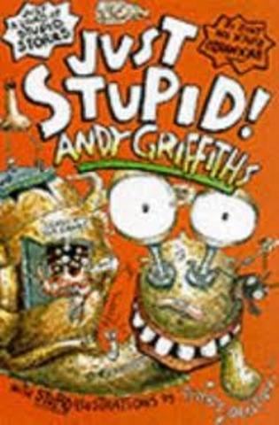 Just stupid By Andy Griffins
