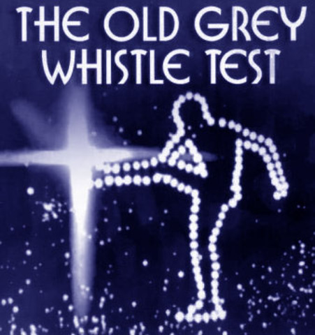 The Old Grey Whistle Test