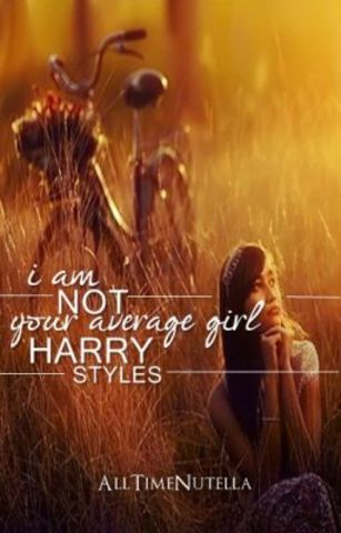 I'm Not Your Average Girl, Harry Styles - Wattpad