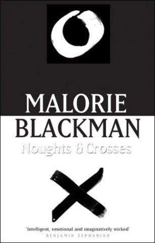 Noughts & Crosses by Malorie Blackman