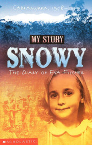 My Story: Snowy, The Diary Of Eva Fischer, Cabramurra 1958-1959