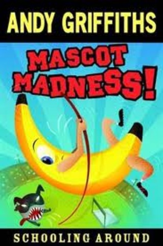 Mascot Madness By Andy Griffiths
