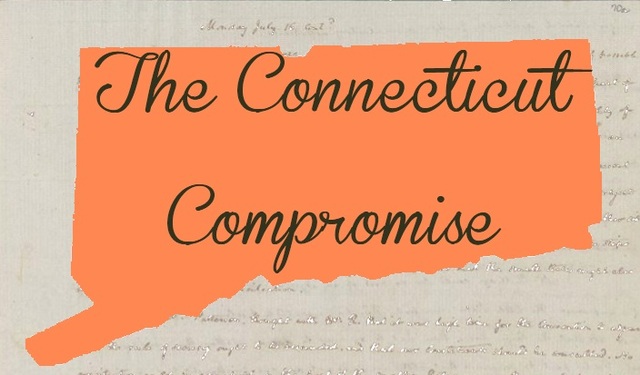The Connecticut Compromise/The Great Compromise