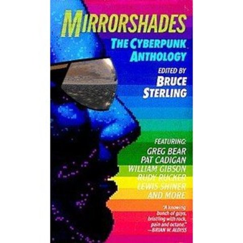 Mirrorshades, the cyberpunk anthology  is released