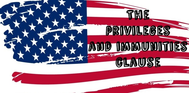 Privileges & Immunities Clause