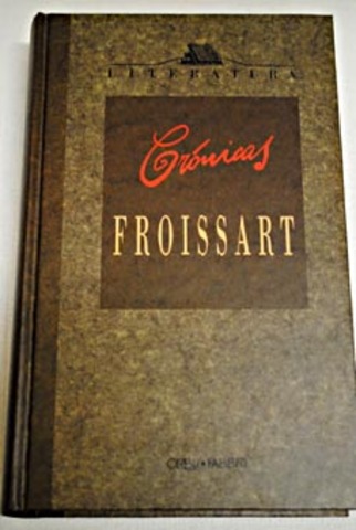 Jean Froissart Completa sus Cronicas