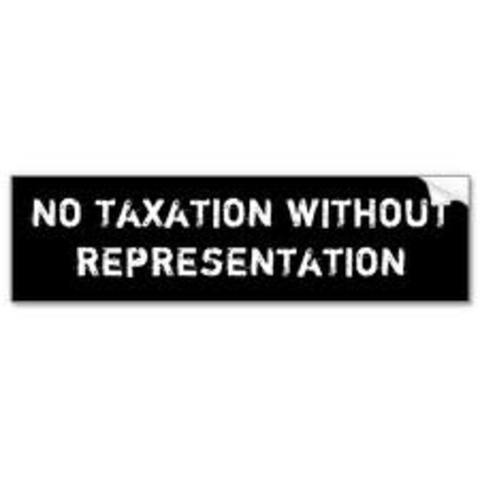 No Taxation Without Representation