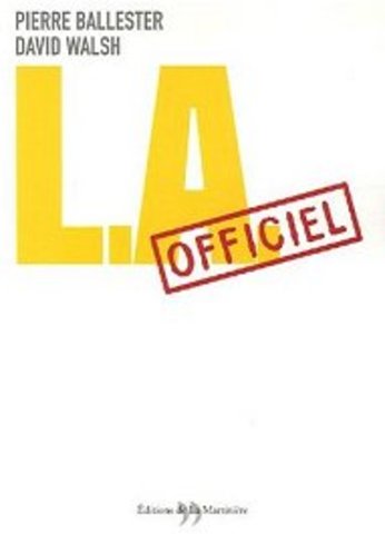 David Walsh and Pierre Ballester release L.A. Officiel