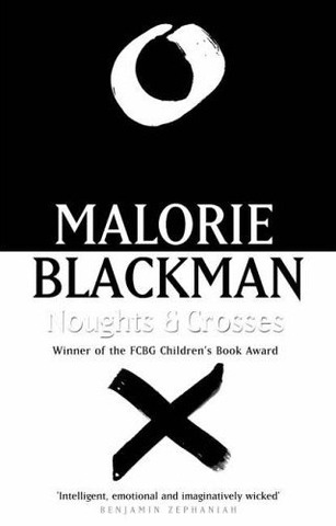 Noughts and Crosses Malorie Blackman