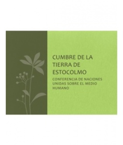 CONFERENCIA DE LAS NACIONES UNIDAS SOBRE EL MEDIO AMBIENTE (ESTOCOLMO 1972)