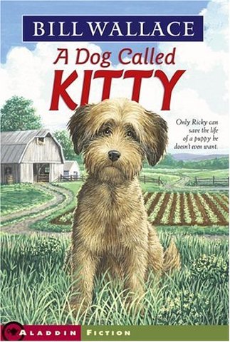 I found out about Bill Wallace's "A Dog Called Kitty"