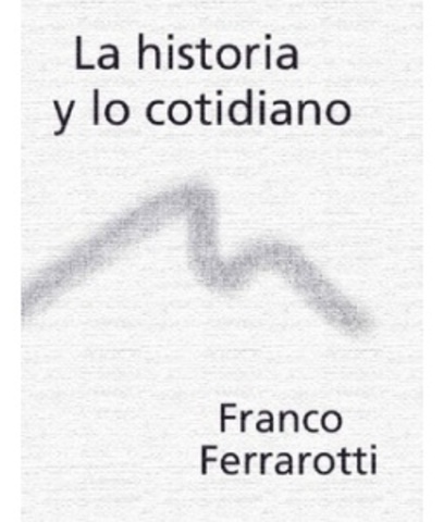 Ferrarotti, empleo de Biografía en la Sociología