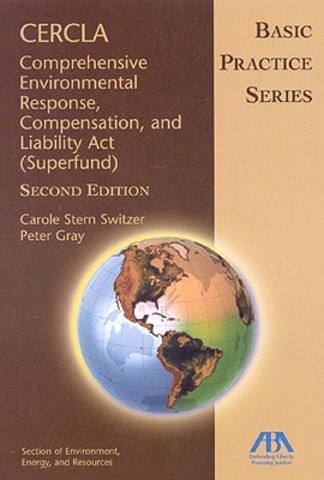The Comprehensive Environmental Response, Compensation, and Liability Act