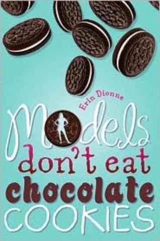 Models don't eat Chocolate Chip Cookies