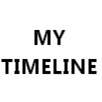 Timeline: MY TIMELINE