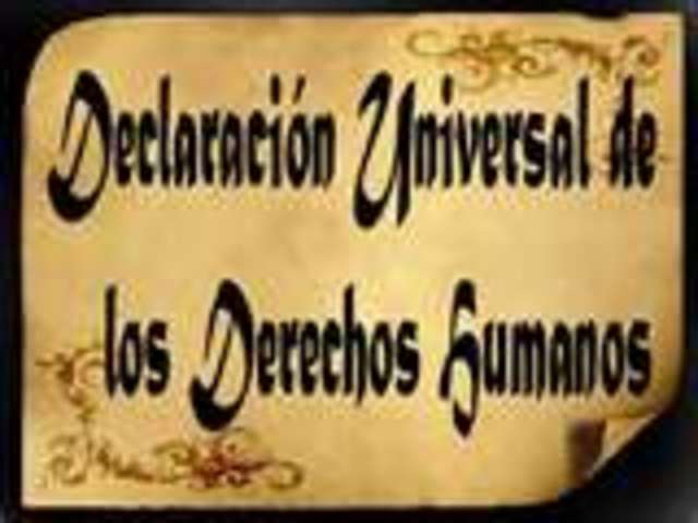 CREACIÓN DE LA DECLARACIÓN UNIVERSAL DE LOS DERECHOS HUMANOS