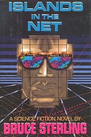 Bruce Sterling publishes  “Islands in the Net”