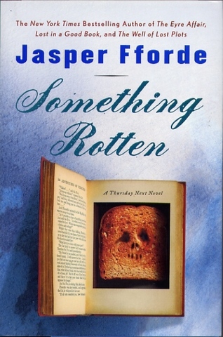 Something Rotten by Jasper Fforde