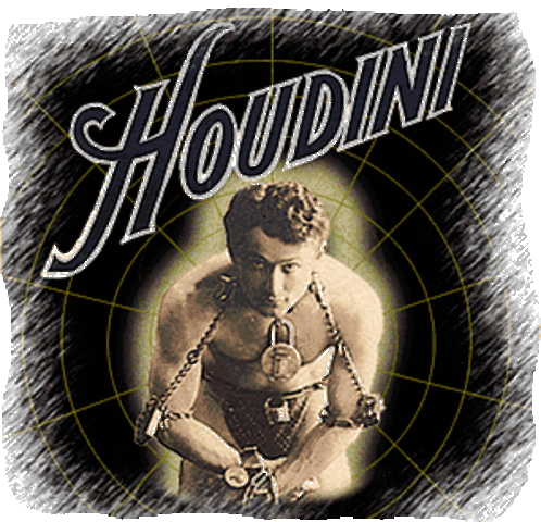 Houdini's big break.