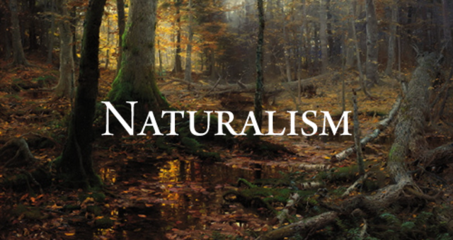 Naturalism 1870 - 1920