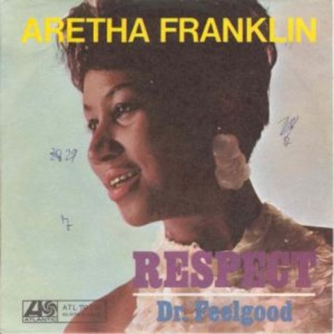 Aretha Franklin- Respect