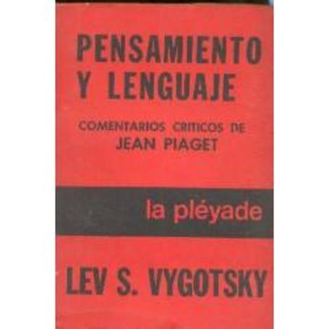 SALE A LA LUZ PÚBLICA LA OBRA DE VIGOTSKY "PENSAMIENTO Y LENGUAJE"