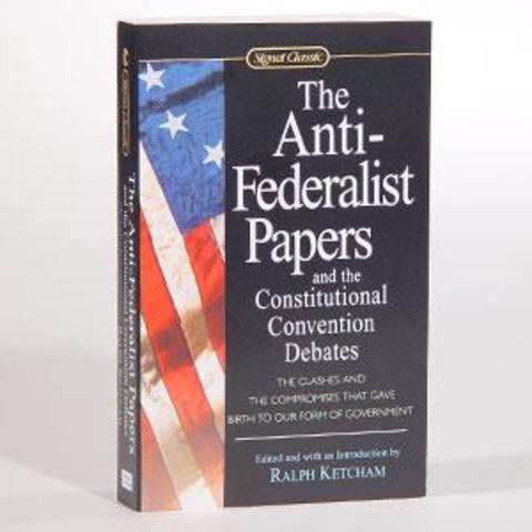 Anti-Federalist Papers Appear