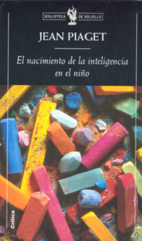 El nacimiento de la inteligencia en el niño  J PIaget