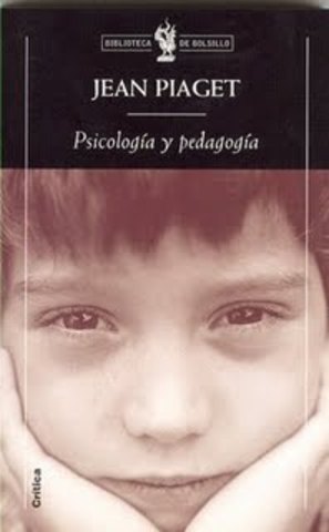 Psicología y pedagogía  J Piaget