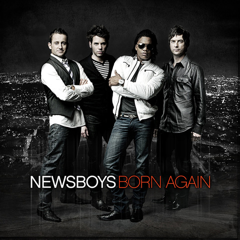 The Newsboys release Born Again