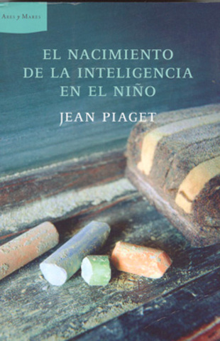 El nacimiento de la inteligencia en el niño
