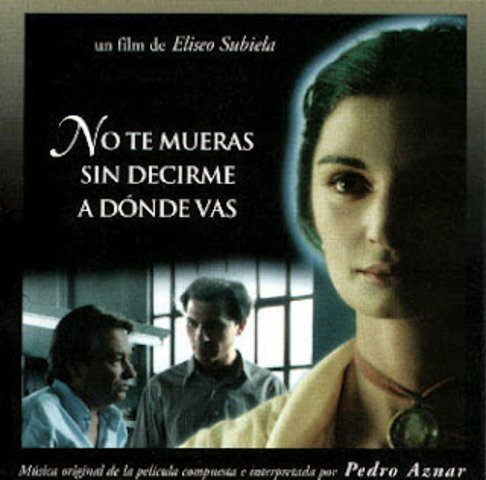 No te mueras sin decirme a dónde vas