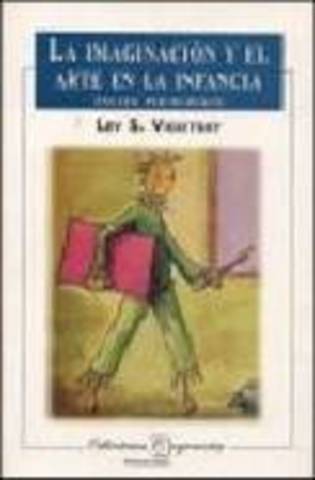 Obra: la imaginacion y el arte en la infancia de Vigostky