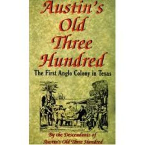 The Old Three Hundred arrive