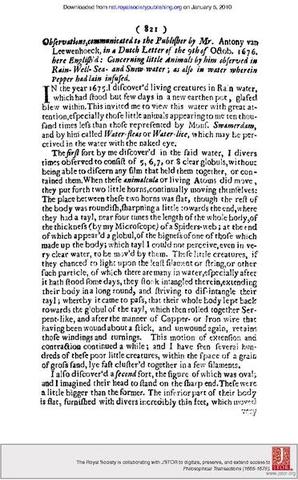 Antoni van Leeuwenhook reported that he found "little animals" through a microscope